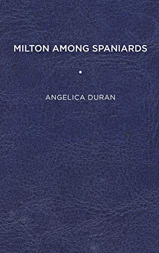 Milton among Spaniards [Hardcover]