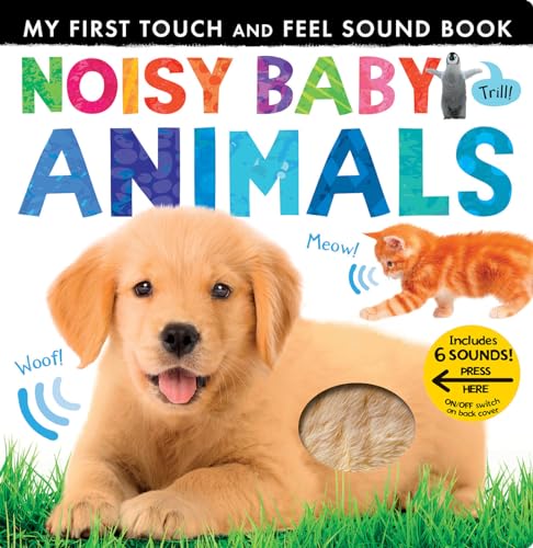 Noisy Baby Animals Includes Six Sounds [Board book]