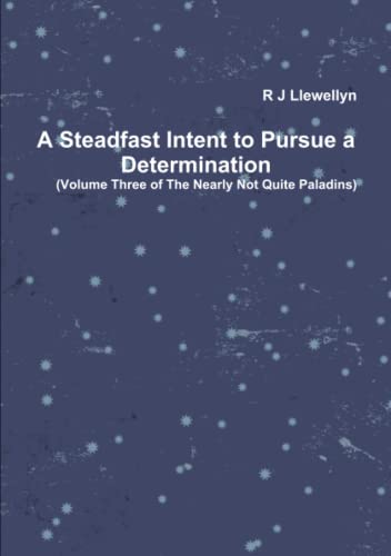 A Steadfast Intent To Pursue A Determination [Paperback]
