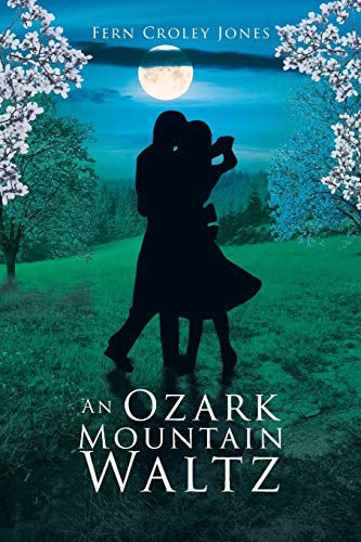 An Ozark Mountain Waltz [Paperback]