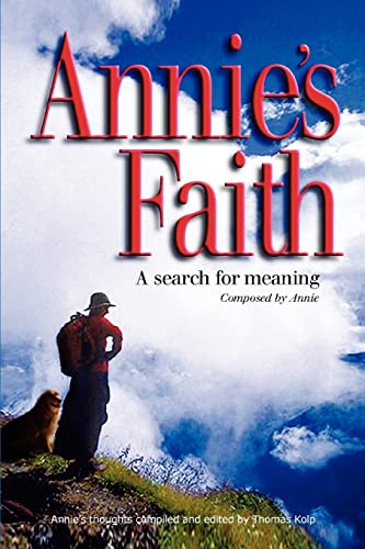 Annie's Faith  A Search for Meaning [Paperback]