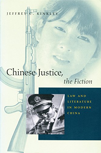 Chinese Justice, the Fiction Law and Literature in Modern China [Hardcover]