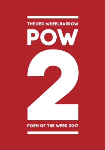 POW 2 - the Red Wheelbarrow Poem of the Week 2017 [Paperback]