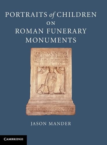 Portraits of Children on Roman Funerary Monuments [Hardcover]