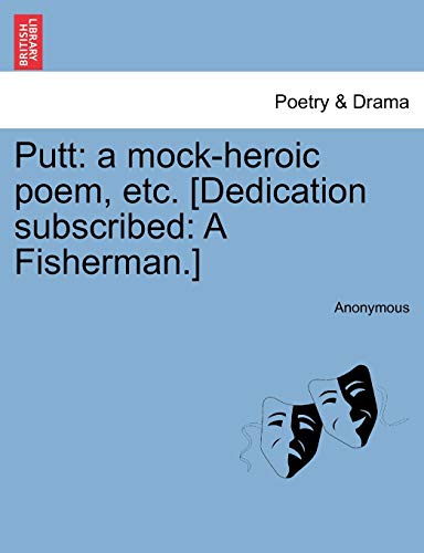Putt  A mock-heroic poem, etc. [Dedication Subscribed [Paperback]