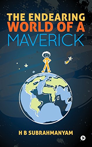 The Endearing World Of A Maverick [Paperback]