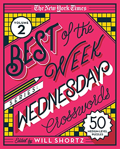 The New York Times Best of the Week Series 2 Wednesday Crosswords 50 Medium-Le [Spiral bound]