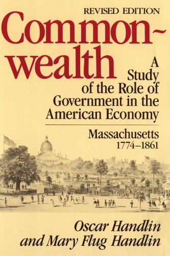 Commonwealth A Study of the Role of Government in the American Economy Massach [Paperback]