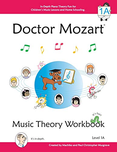 Doctor Mozart Music Theory Workbook Level 1a In-Depth Piano Theory Fun For Chil [Paperback]