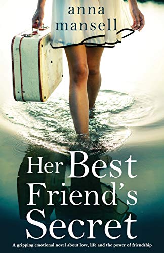 Her Best Friend's Secret  A Gripping Emotional Novel about Love, Life and the P [Paperback]