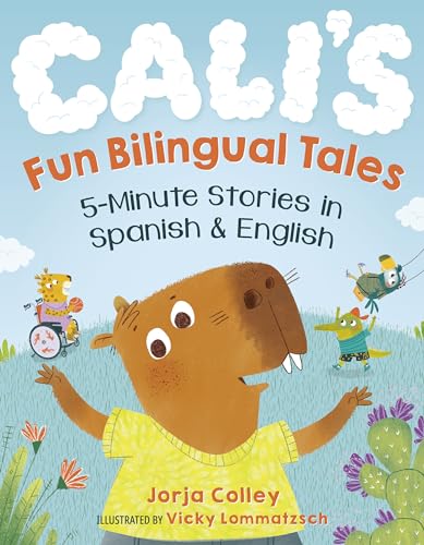 Cali's Fun Bilingual Tales 5-Minute Stories in Spanish and English [Paperback]