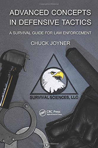 Advanced Concepts in Defensive Tactics A Survival Guide for Law Enforcement [Hardcover]