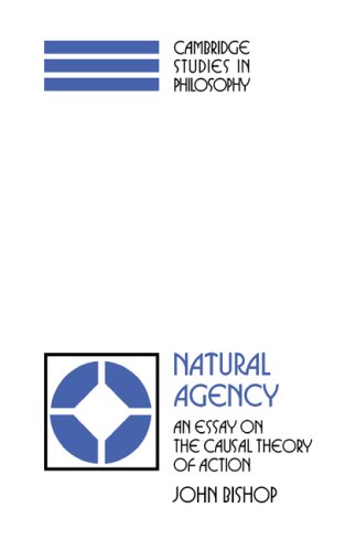 Natural Agency An Essay on the Causal Theory of Action [Paperback]