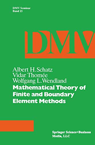 Mathematical Theory of Finite and Boundary Element Methods [Paperback]