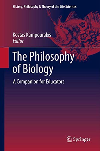 The Philosophy of Biology A Companion for Educators [Hardcover]