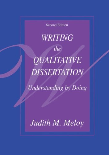 Writing the Qualitative Dissertation Understanding by Doing [Paperback]