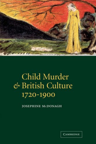 Child Murder and British Culture, 17201900 [Paperback]
