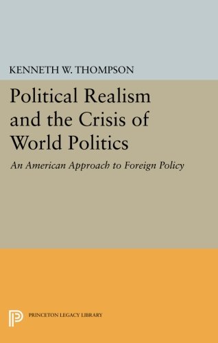 Political Realism and the Crisis of World Politics [Paperback]