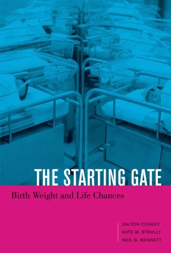 The Starting Gate Birth Weight and Life Chances [Paperback]