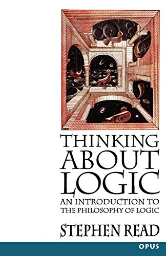 Thinking About Logic An Introduction to the Philosophy of Logic [Paperback]