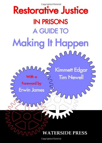 Restorative Justice In Prisons A Guide To Making It Happen [Paperback]