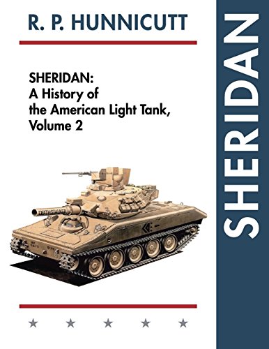 Sheridan A History Of The American Light Tank, Volume 2 [Paperback]