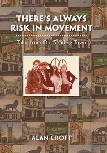 There's Always Risk in Movement  Tales from Old Reading Town [Hardcover]
