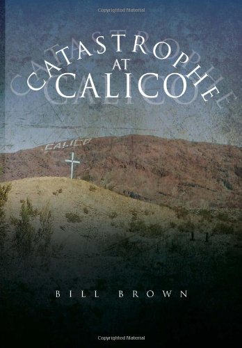 Catastrophe at Calico [Hardcover]