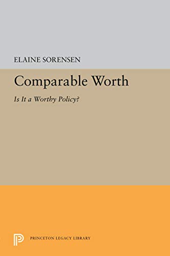 Comparable Worth Is It a Worthy Policy [Hardcover]