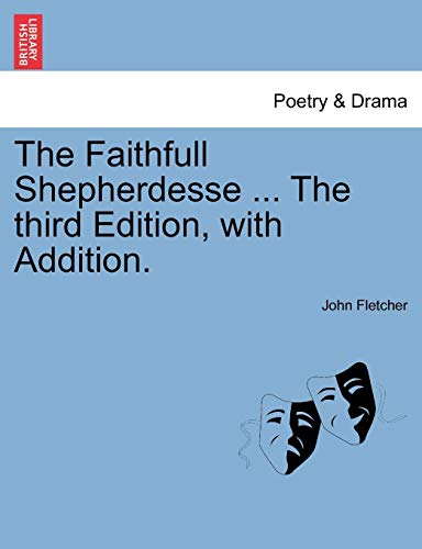 Faithfull Shepherdesse the Third Edition, with Addition [Paperback]