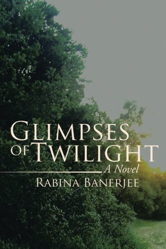 Glimpses Of Twilight A Novel [Paperback]