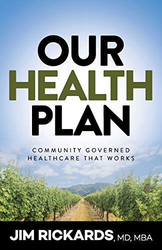 Our Health Plan Community Governed Healthcare That Works [Paperback]