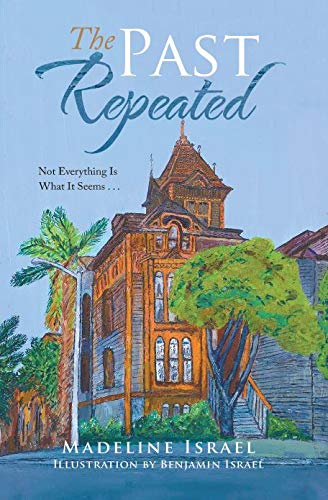 Past Repeated  Not Everything Is What It Seems ... [Paperback]
