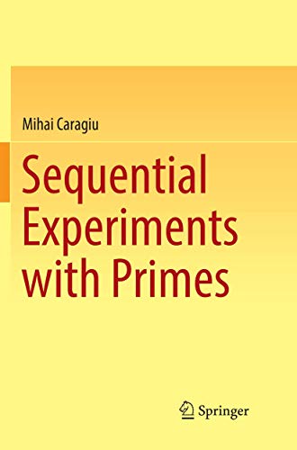 Sequential Experiments with Primes [Paperback]