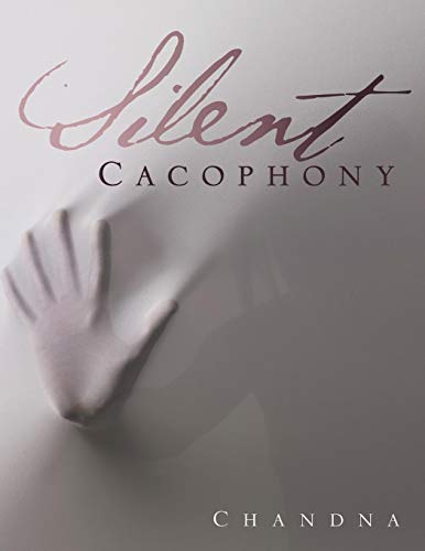 Silent Cacophony [Paperback]