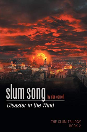 Slum Song  Disaster in the Wind [Paperback]