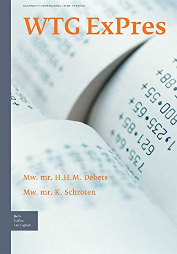 WTG ExPres Gezondheidswetgeving in de praktijk [Paperback]