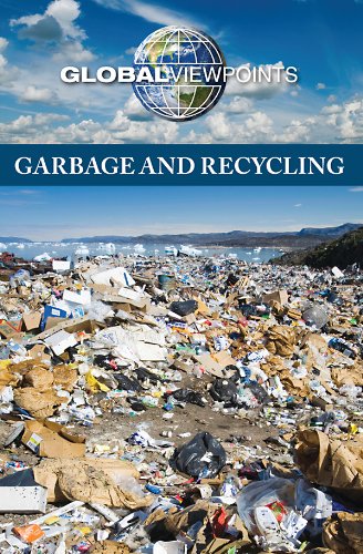 Garbage And Recycling (global Viewpoints) [Paperback]