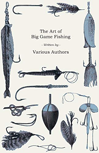Art of Big Game Fishing [Paperback]