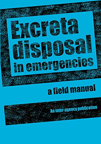 Excreta Disposal in Emergencies A Field Manual [Paperback]
