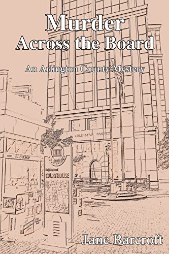 Murder Across the Board  An Arlington County Mystery [Paperback]