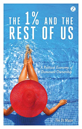 The 1% and the Rest of Us A Political Economy of Dominant Ownership [Paperback]