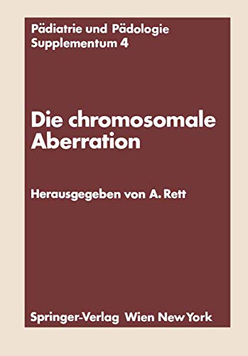Die chromosomale Aberration Klinische, psychologische, genetische und biochemis [Paperback]