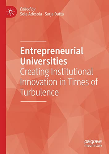 Entrepreneurial Universities Creating Institutional Innovation in Times of Turb [Paperback]