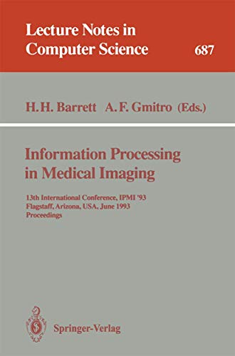 Information Processing in Medical Imaging 13th International Conference, IPMI'9 [Paperback]