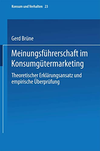 Meinungsfhrerschaft im Konsumgtermarketing Theoretischer Erklrungsansatz und [Paperback]
