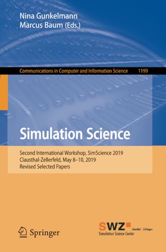 Simulation Science Second International Workshop, SimScience 2019, Clausthal-Ze [Paperback]