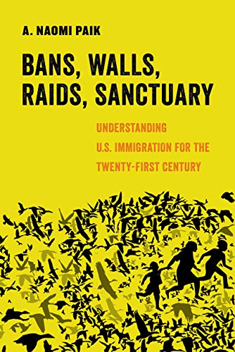 Bans, Walls, Raids, Sanctuary Understanding U.S. Immigration for the Twenty-Fir [Hardcover]