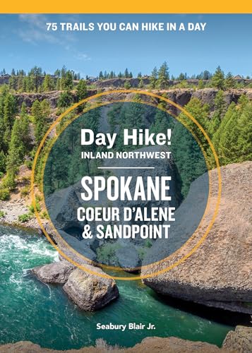 Day Hike Inland Northwest Spokane, Coeur dAlene, and Sandpoint, 2nd Edition 7 [Paperback]