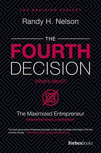 The Fourth Decision The Maximized Entrepreneur [Hardcover]